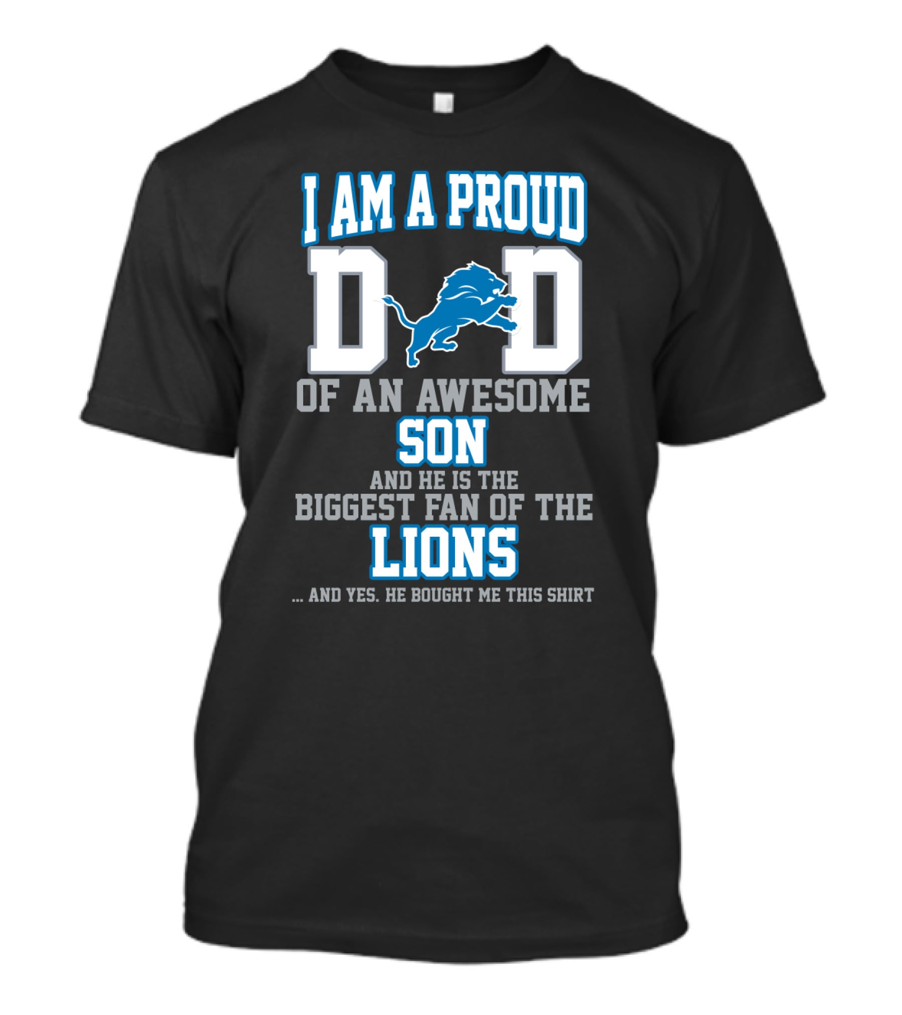 I Am A Proud Dad Of An Awesome Son Biggest Fan Of The Detroit Lions T-Shirt