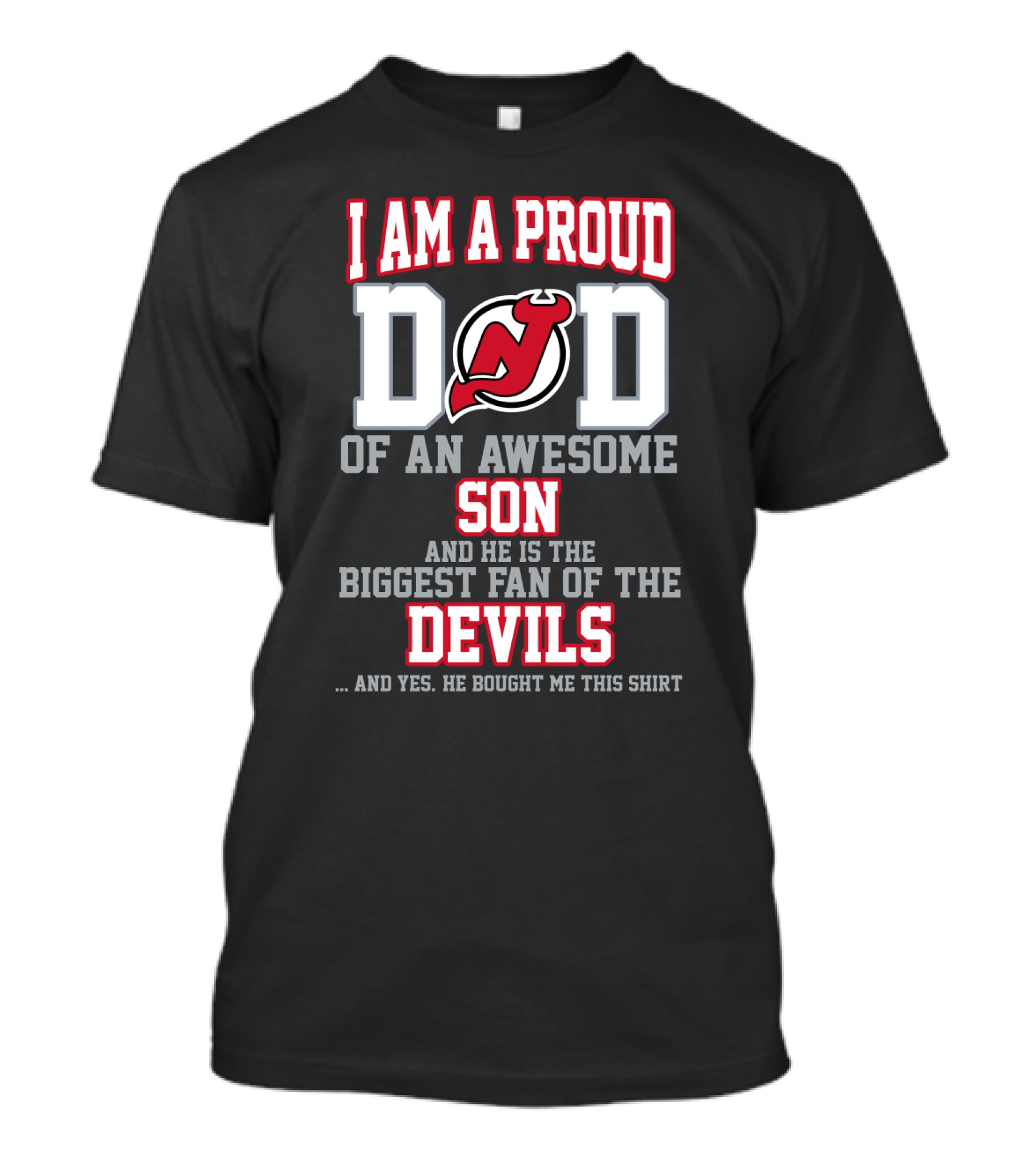 I Am A Proud Dad Of An Awesome Son Biggest Fan Of The New Jersey Devils T-Shirt