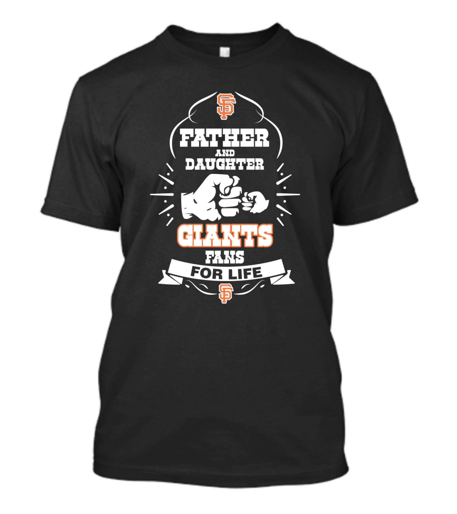 Father And Daughter Giants Fans For Life San Francisco Giants Fandom T-Shirt