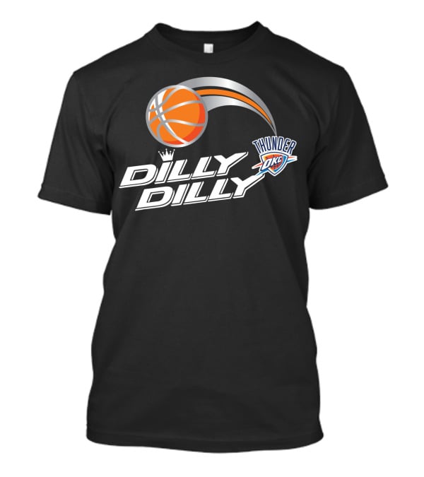 Oklahoma City Thunder Dilly Dilly Basketball Okc T-Shirt
