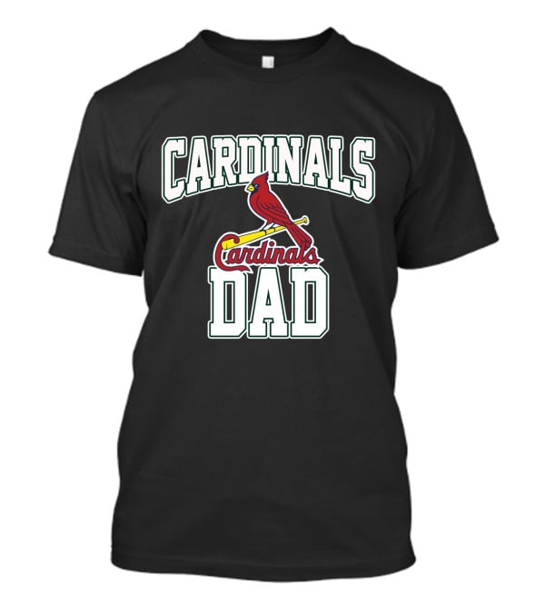 Cardinals Dad Shirt With St. Louis Cardinal T-Shirt