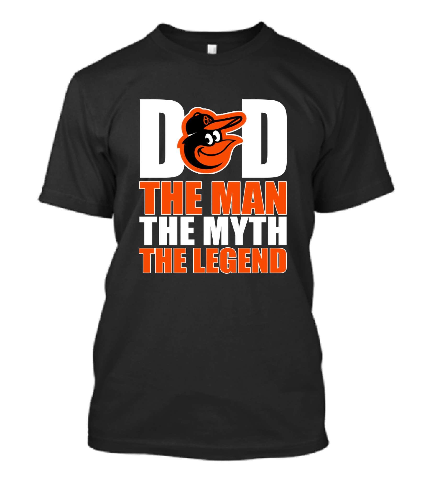 Baltimore Orioles Dad With Iconic Bird Logo The Man The Myth The Legend T-Shirt