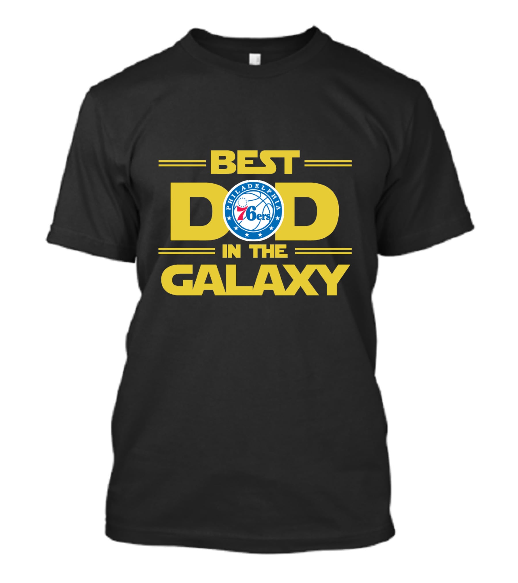 Best Philadelphia 76ers Dad In The Galaxy Basketball Fan Tribute T-Shirt