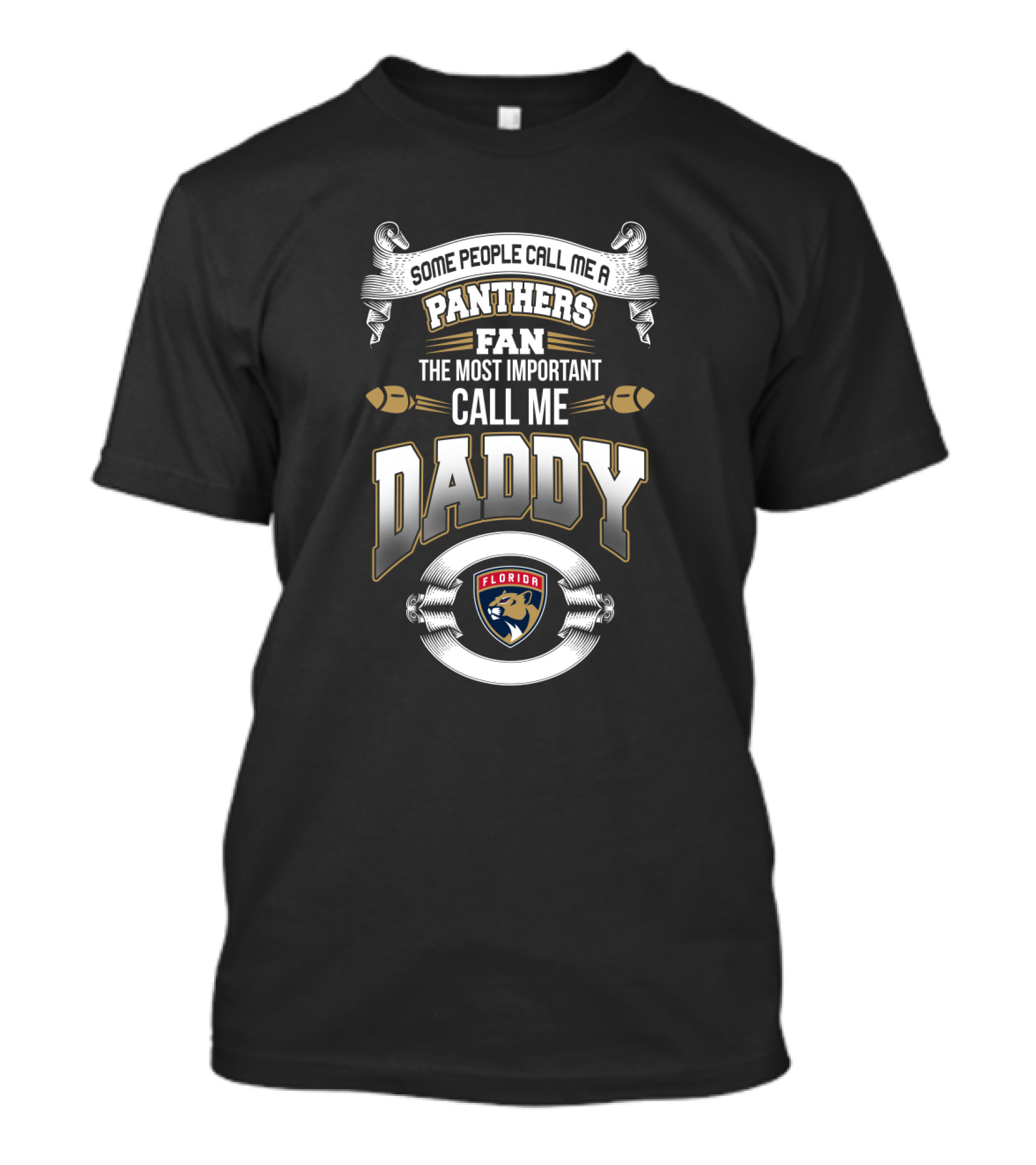 Panthers Fan Florida Some People Call Me Daddy Father's Day T-Shirt