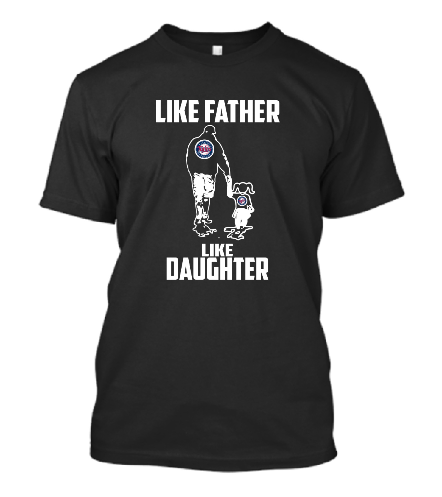 Like Minnesota Twins Father Like Daughter T-Shirt