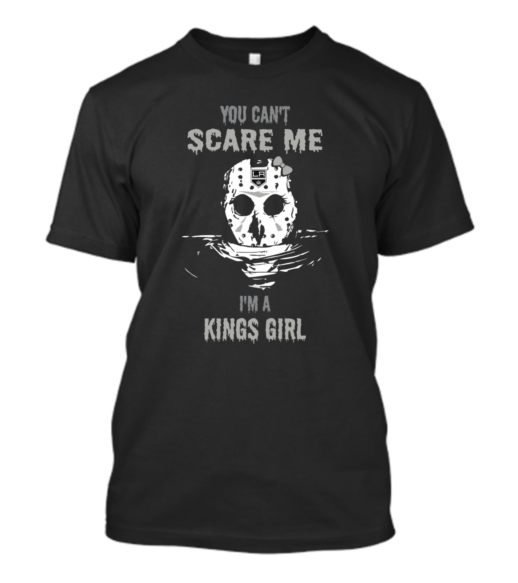 You Can't Scare Me I'm A Kings Girl Jason Mask L.a. T-Shirt