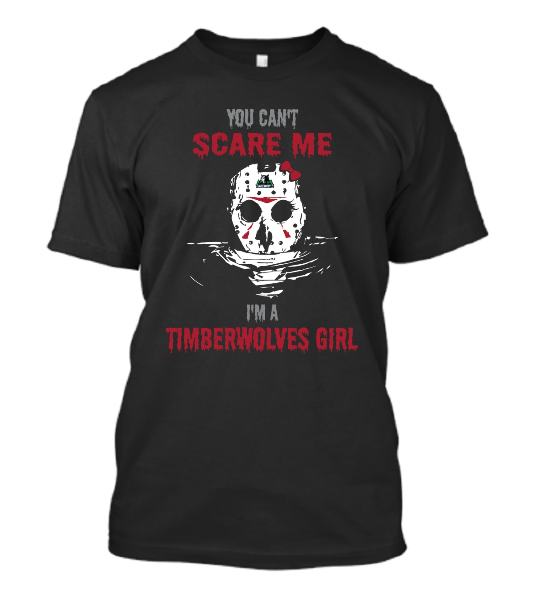 You Can't Scare Me I'm A Timberwolves Girl Jason Mask T-Shirt