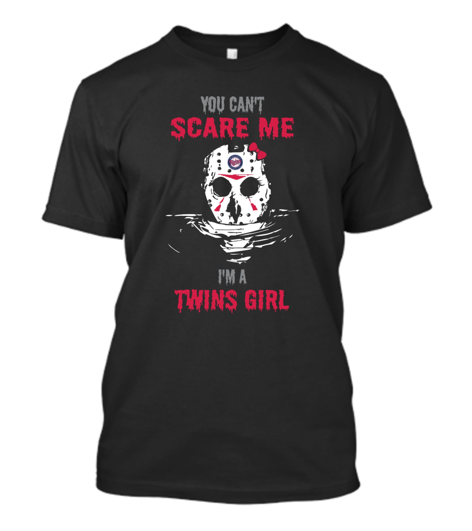 You Can't Scare Me I'm A Twins Girl T-Shirt
