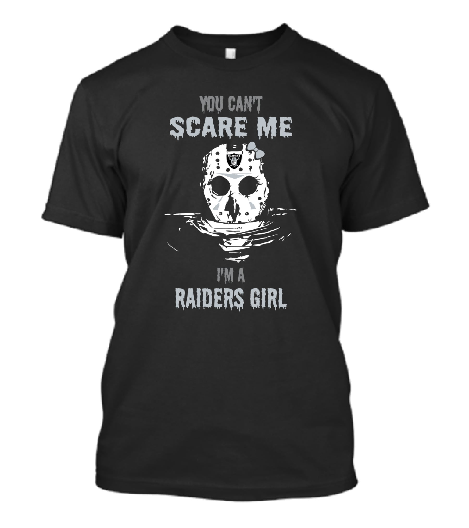 You Can't Scare Me I'm A Raiders Girl Jason Voorhees T-Shirt