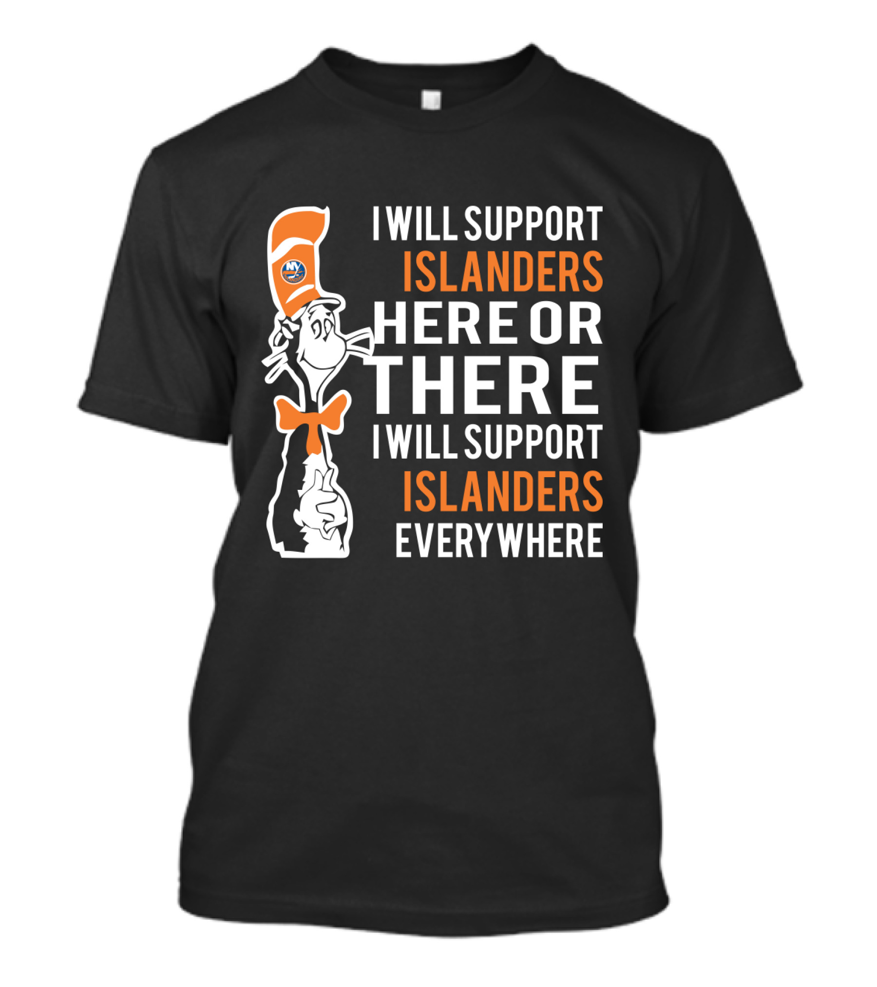 I Will Support Islanders Everywhere Dr Seuss Cat Hat New York Islanders Fans T-Shirt