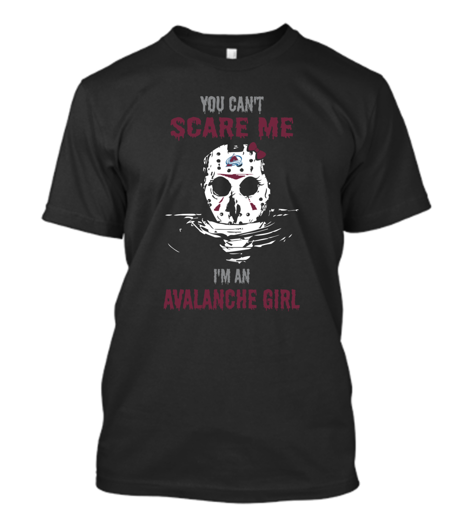 You Can't Scare Me I'm An Avalanche Girl Jason Voorhees Mask With Colorado Avalanche Logo And Bow T-Shirt