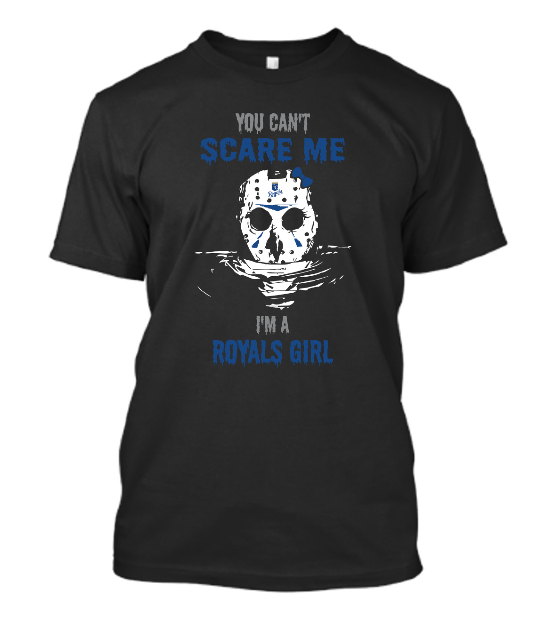 You Can't Scare Me I'm A Royals Girl Jason Voorhees Kansas City Royals T-Shirt