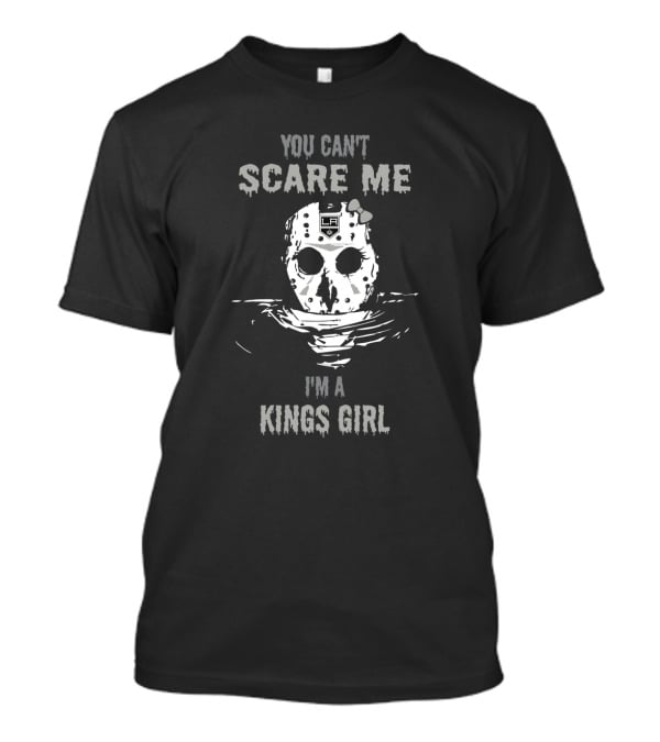 You Can't Scare Me Jason Voorhees Los Angeles Kings Girl T-Shirt