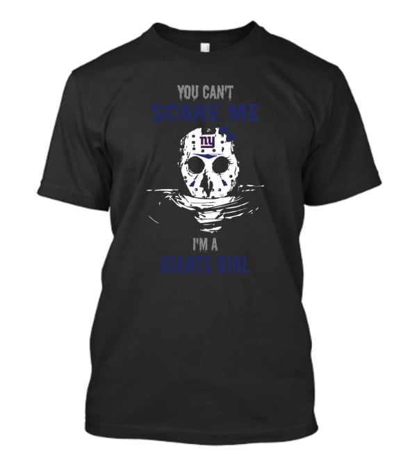 You Can't Scare Me I'm A Giants Girl Jason Voorhees Mask T-Shirt
