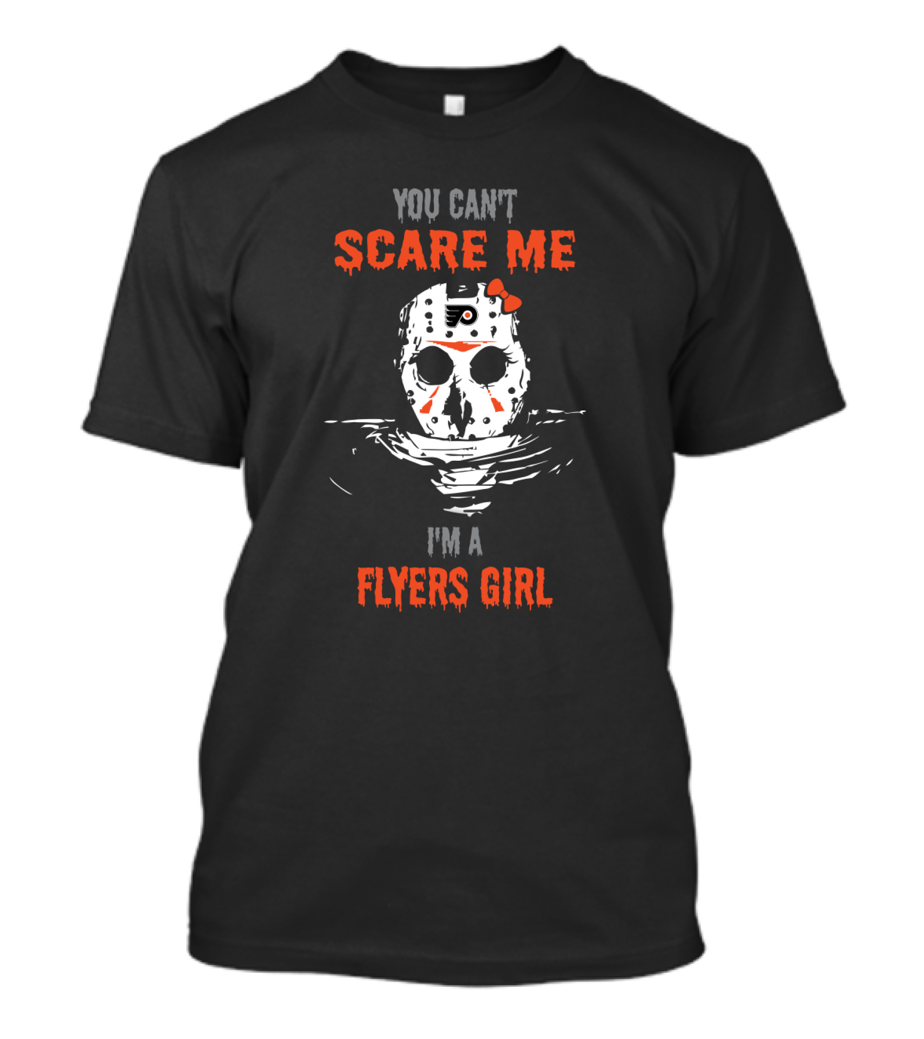 You Can't Scare Me I'm A Flyers Girl Jason Voorhees Mask Philadelphia Horror T-Shirt