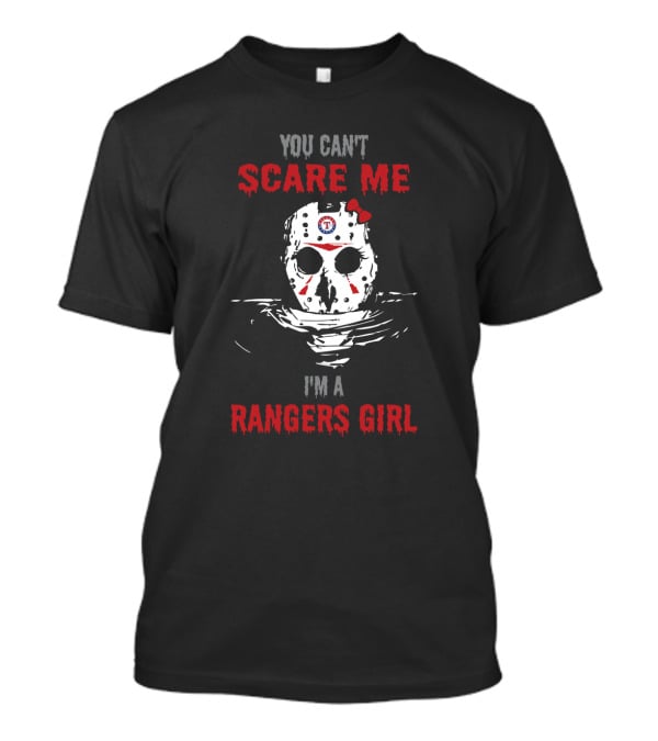 You Can't Scare Me Jason Voorhees Texas Rangers Girl T-Shirt