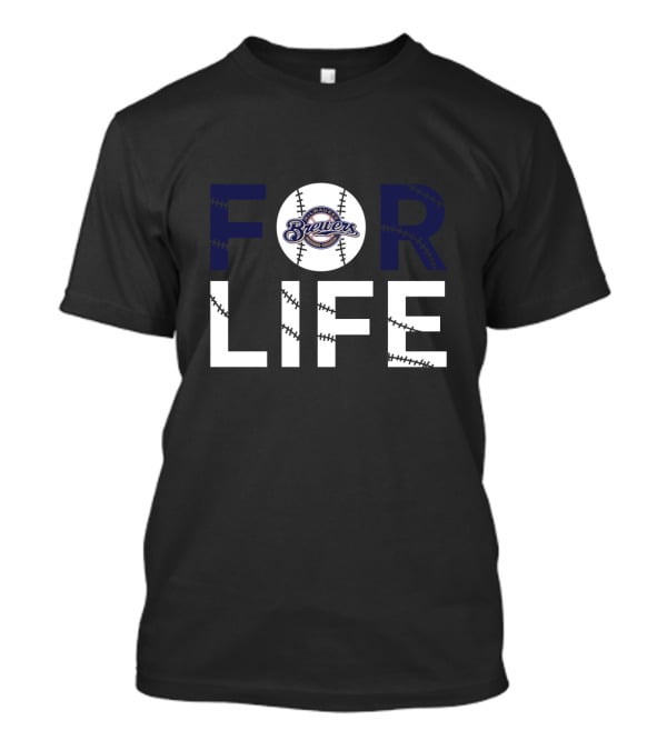 Milwaukee Brewers Baseball For Life T-Shirt