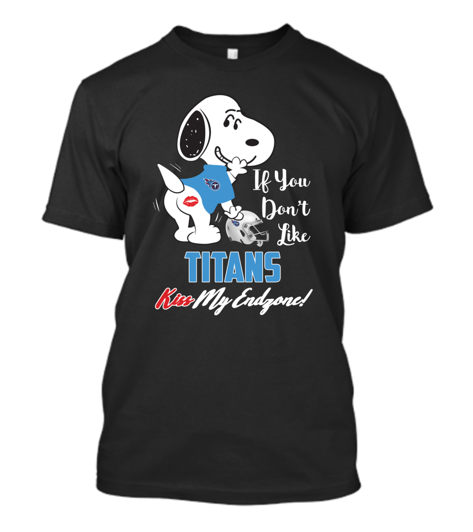 If You Don’t Like Titans Kiss My Endzone Snoopy Tennessee Titans Fans T-Shirt