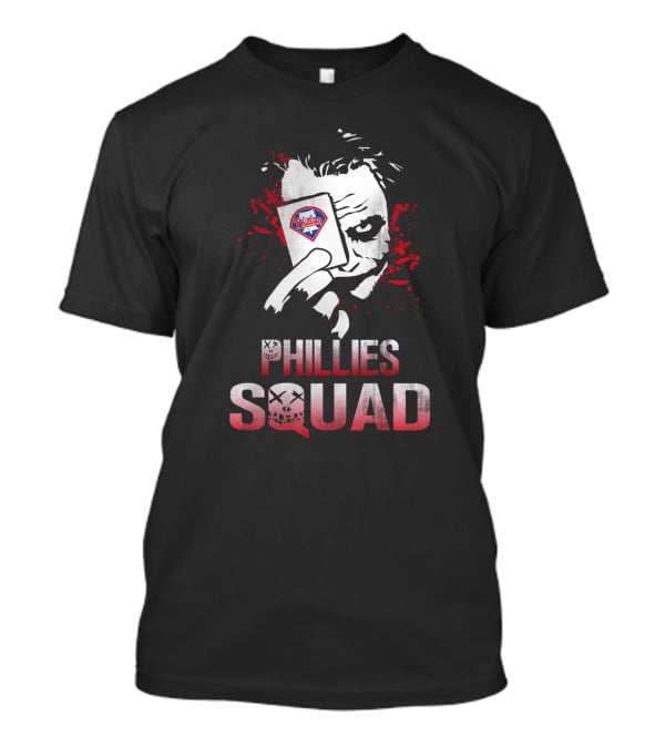 Joker Holding Philadelphia Phillies Card Phillies Squad T-Shirt