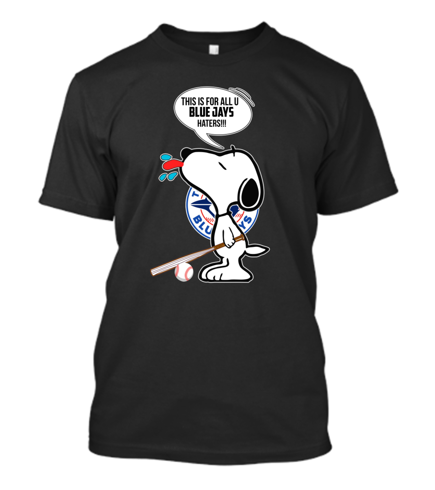 Snoopy This Is For All U Blue Jays Haters Toronto Blue Jays Fans T-Shirt