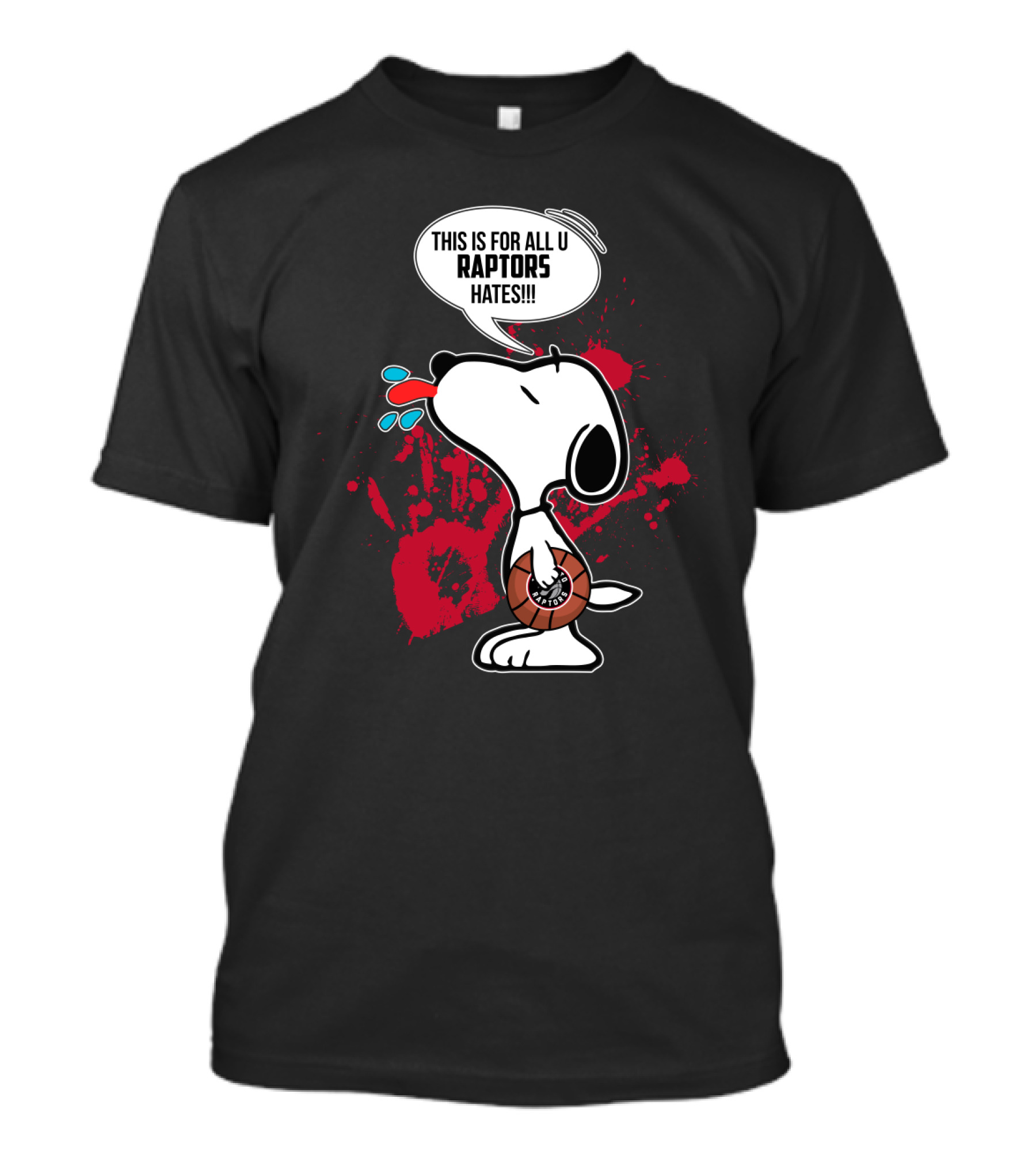 Snoopy Toronto Raptors Fans This Is For All U Raptors Hates T-Shirt