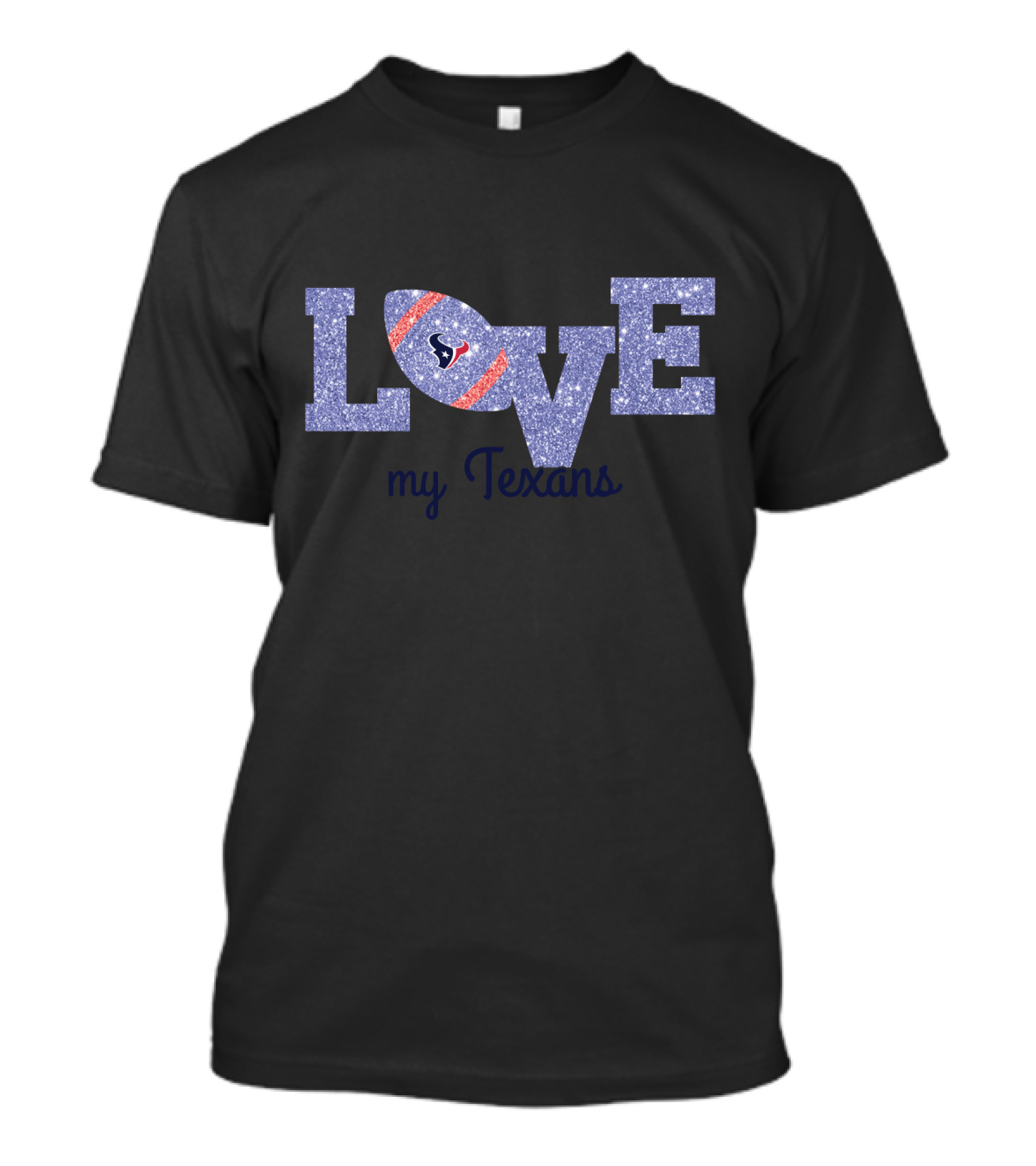 Love My Texans Football Passion T-Shirt