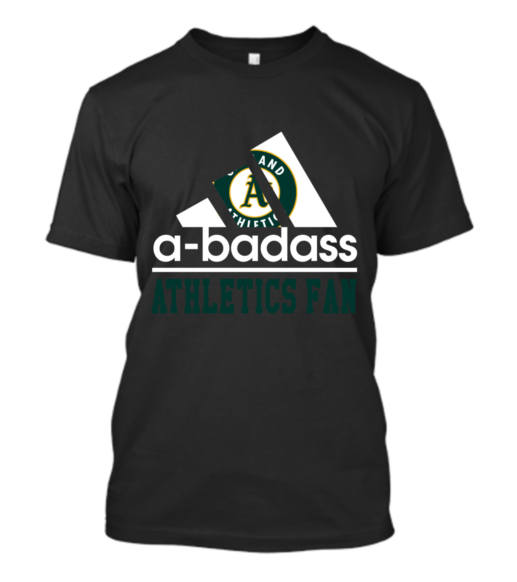 Oakland Athletics A-Badass Athletics Fan T-Shirt