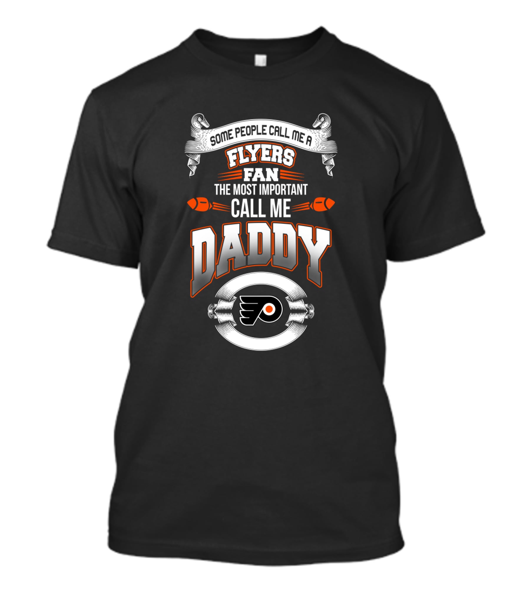 Philadelphia Flyers Fan Some People Call Me Daddy T-Shirt