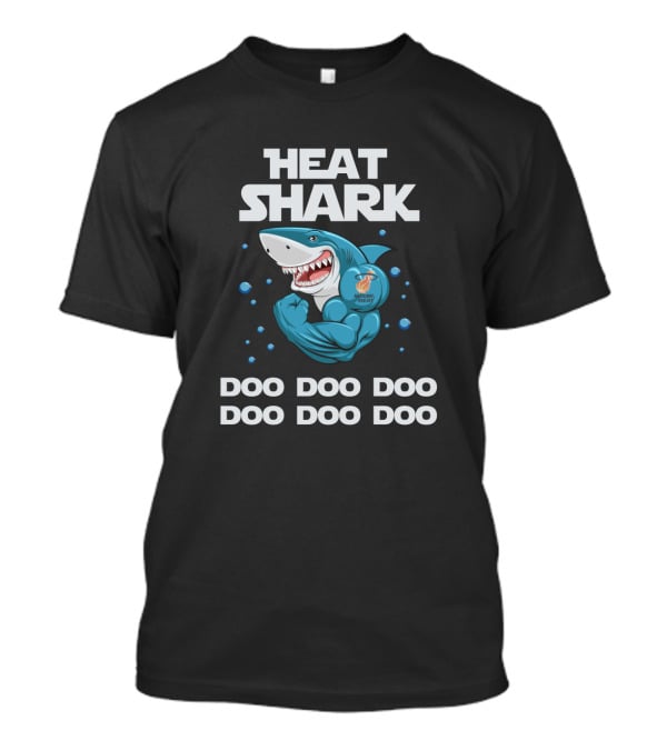 Heat Shark Miami-Heat Doo Doo Doo Doo Doo Doo T-Shirt