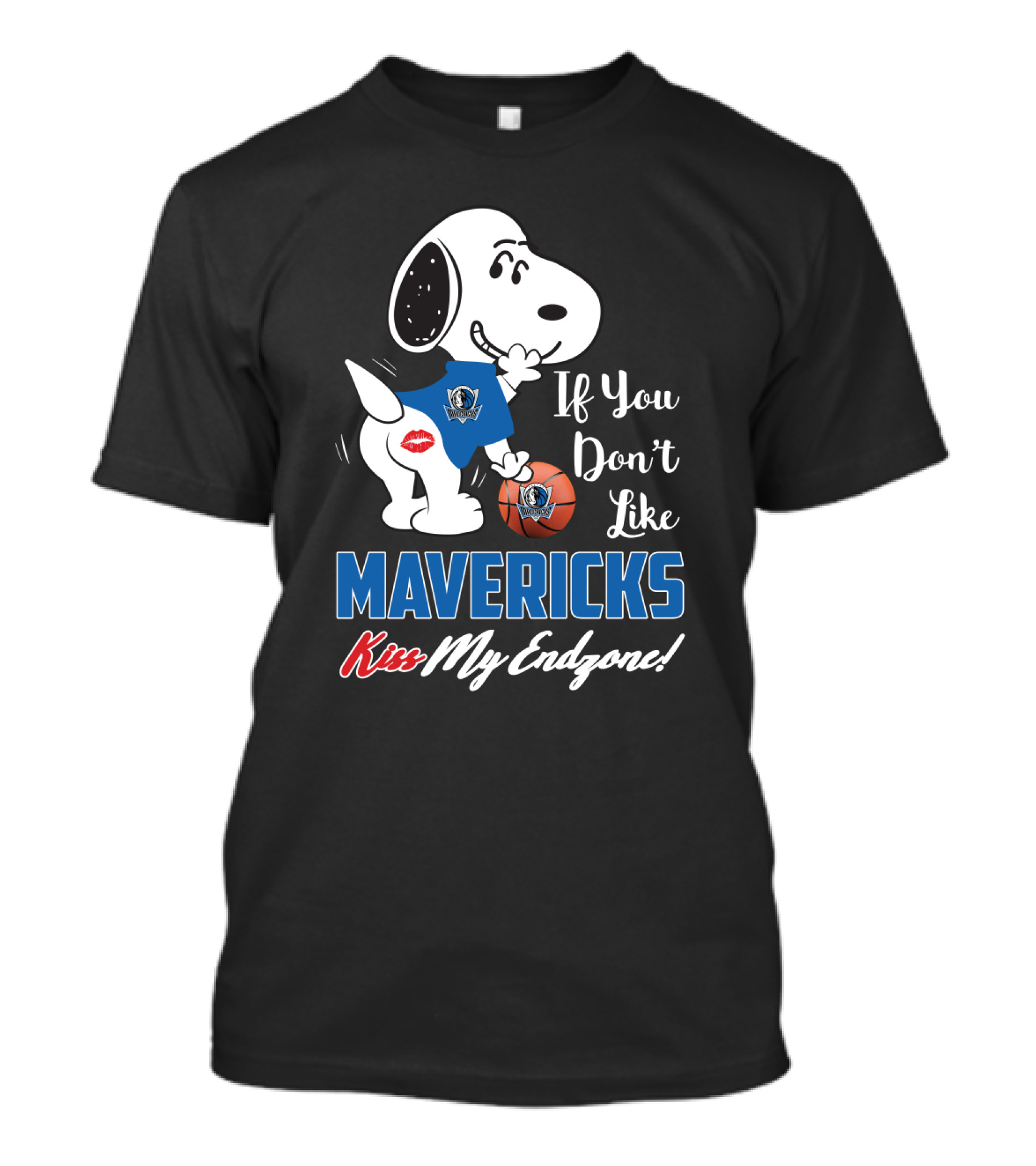 Snoopy If You Don't Like Mavericks Kiss My Endzone Dallas Mavericks Fans T-Shirt