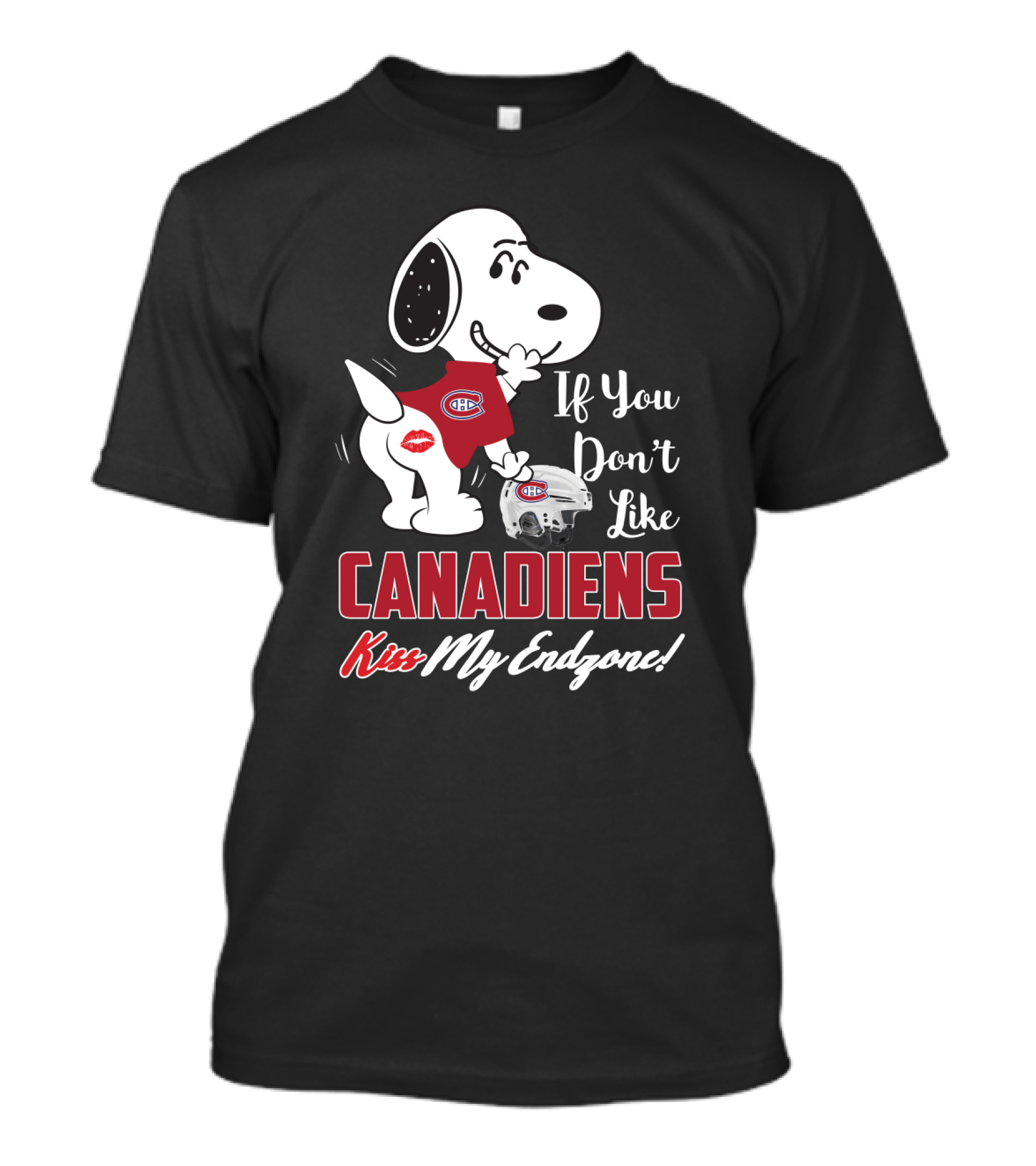 Snoopy Montreal Canadiens If You Don't Like Canadiens Kiss My Endzone T-Shirt