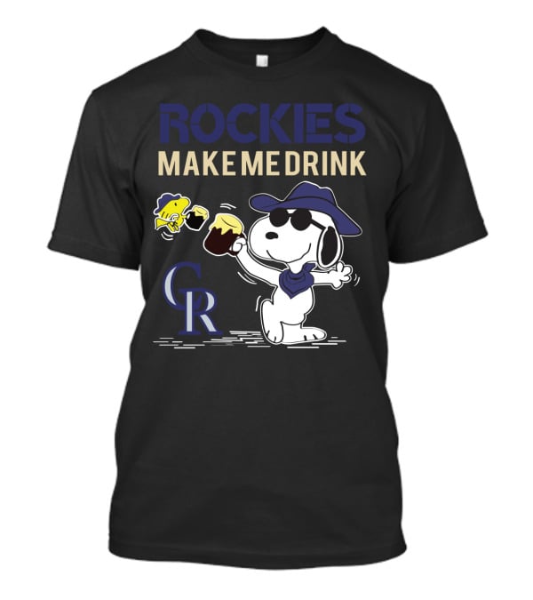 Rockies Make Me Drink Cr Snoopy Colorado Rockies Fans T-Shirt
