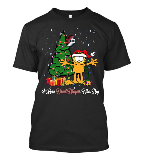 I Love Trail Blazers This Big Xmas For Garfield Cat Christmas Tree T-Shirt