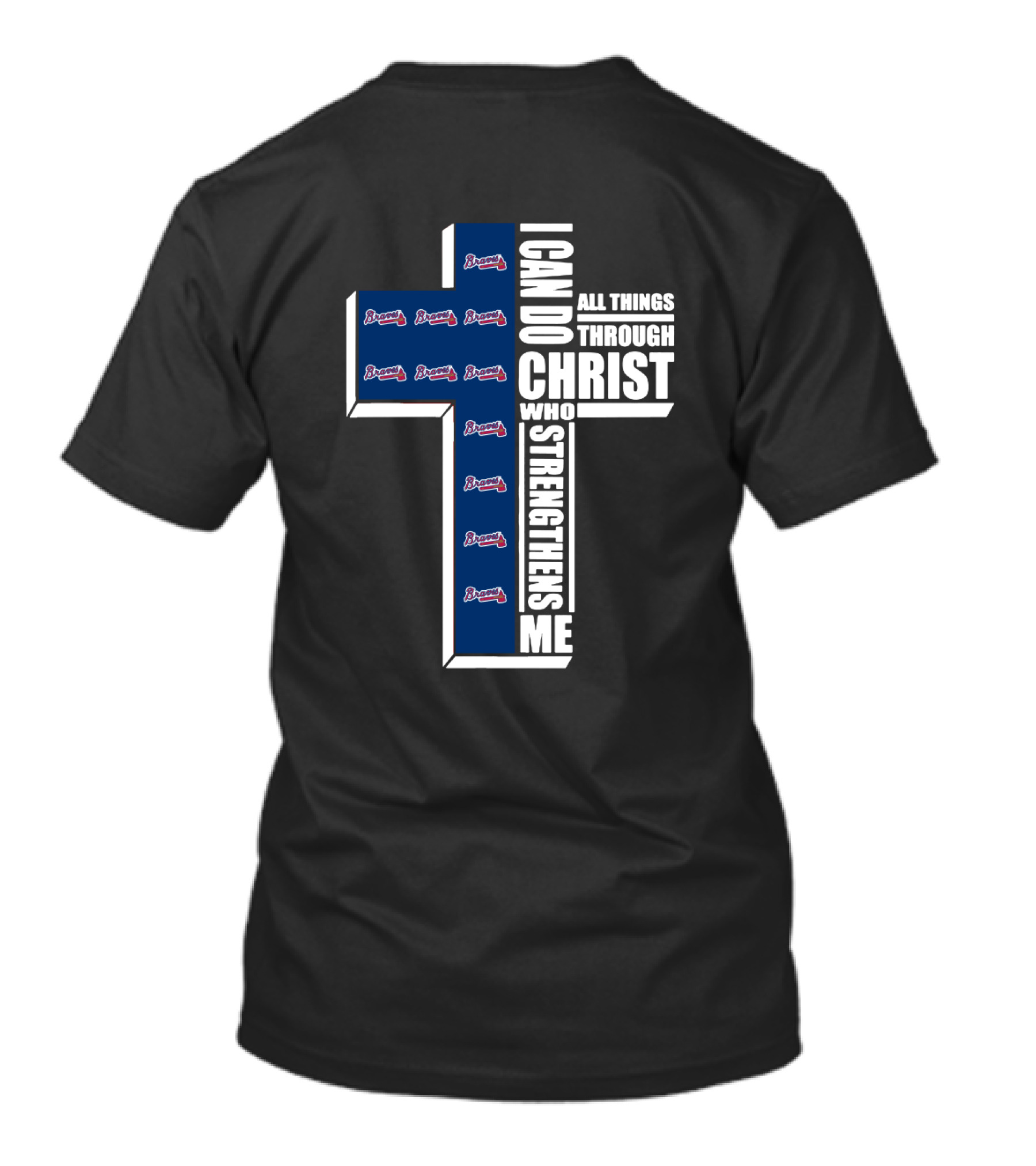 Braves I Can Do All Things Through Christ Who Strengthens Me Cross T-Shirt