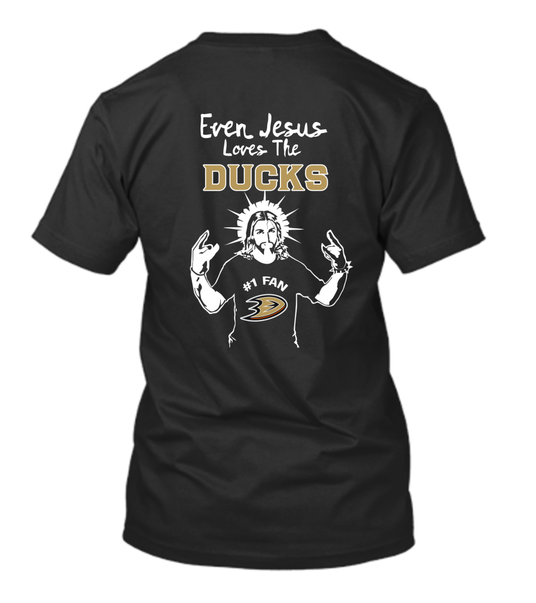 Even Jesus Loves The Ducks Anaheim Hockey Fan T-Shirt