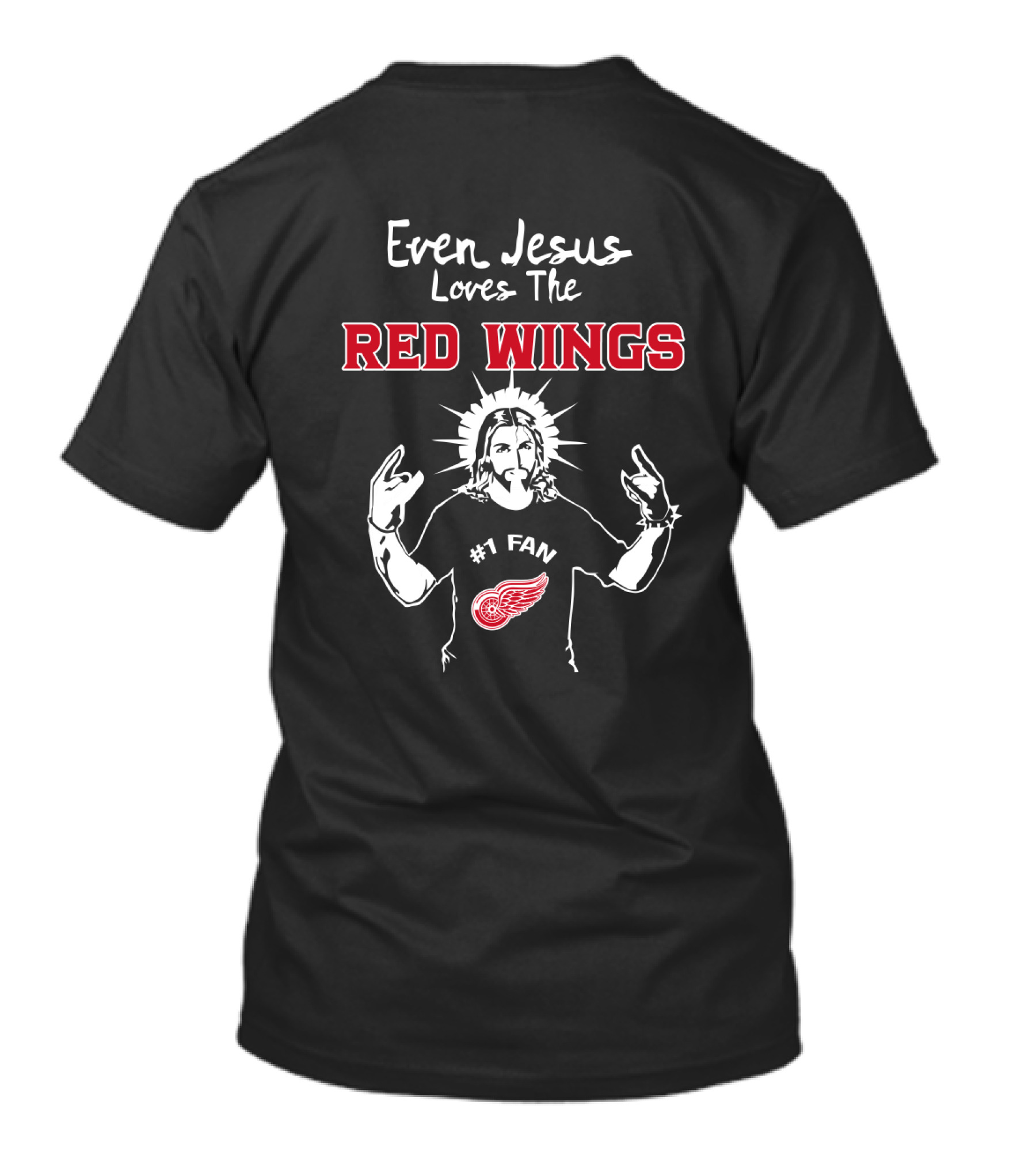 Even Jesus Loves The Red Wings #1 Fan Detroit Hockey Enthusiast T-Shirt