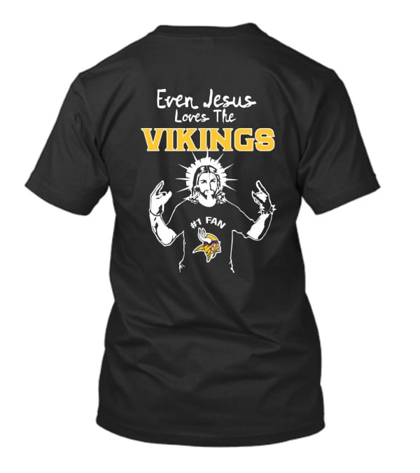 Even Jesus Loves The Vikings #1 Fan Minnesota T-Shirt