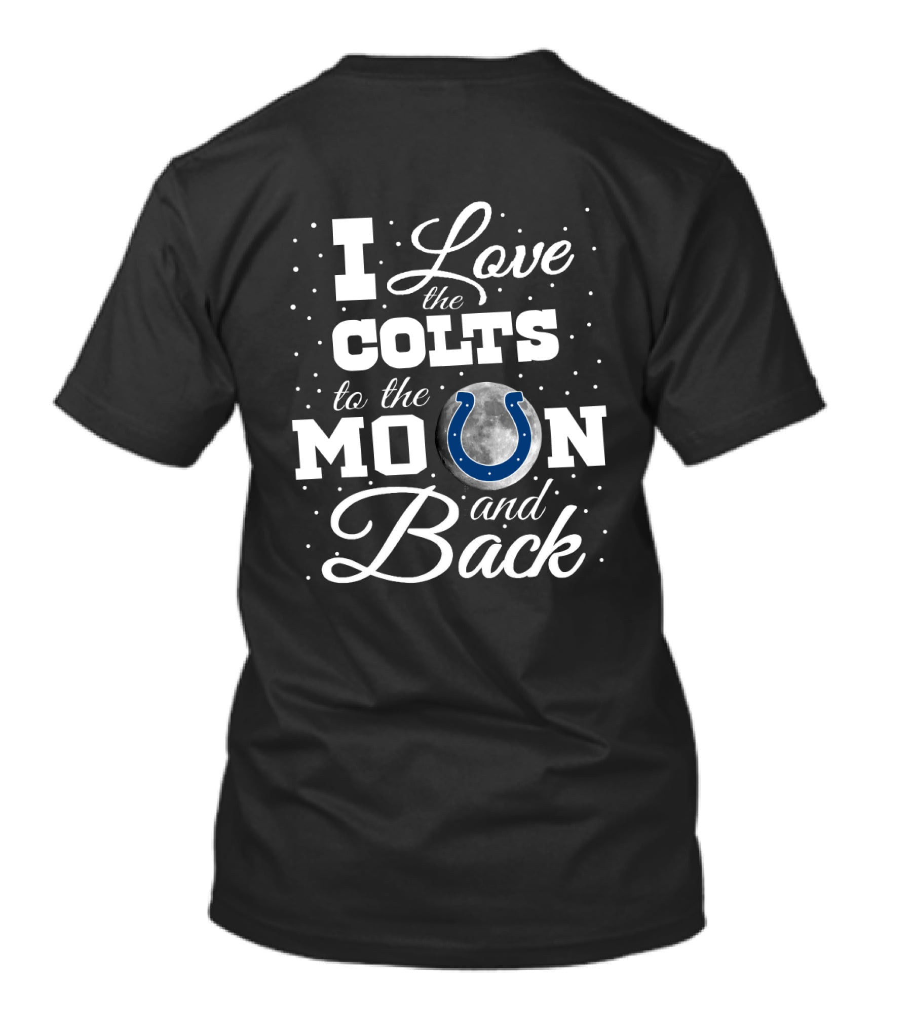 I Love The Colts To The Moon And Back T-Shirt
