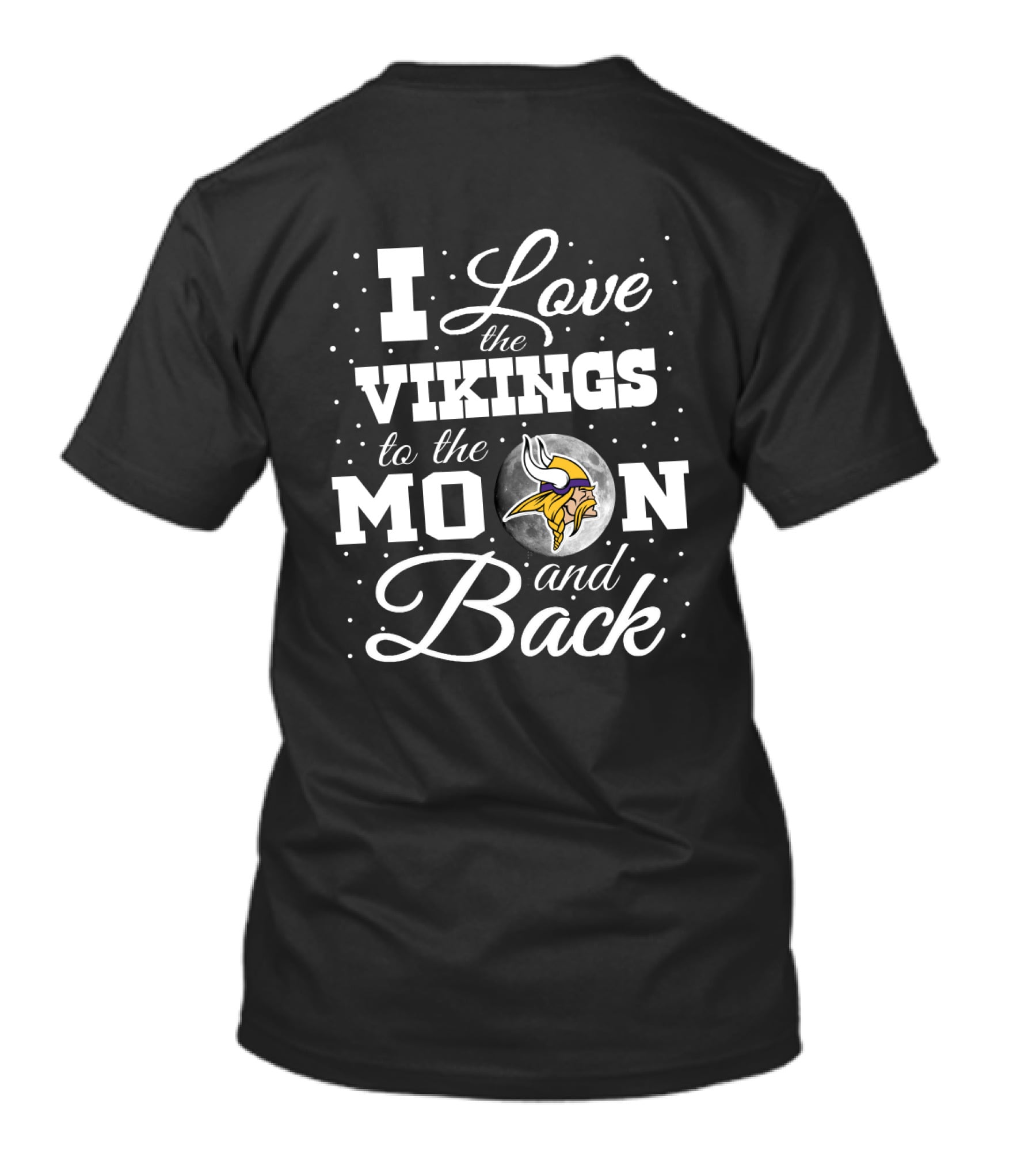 I Love The Vikings To The Moon And Back T-Shirt