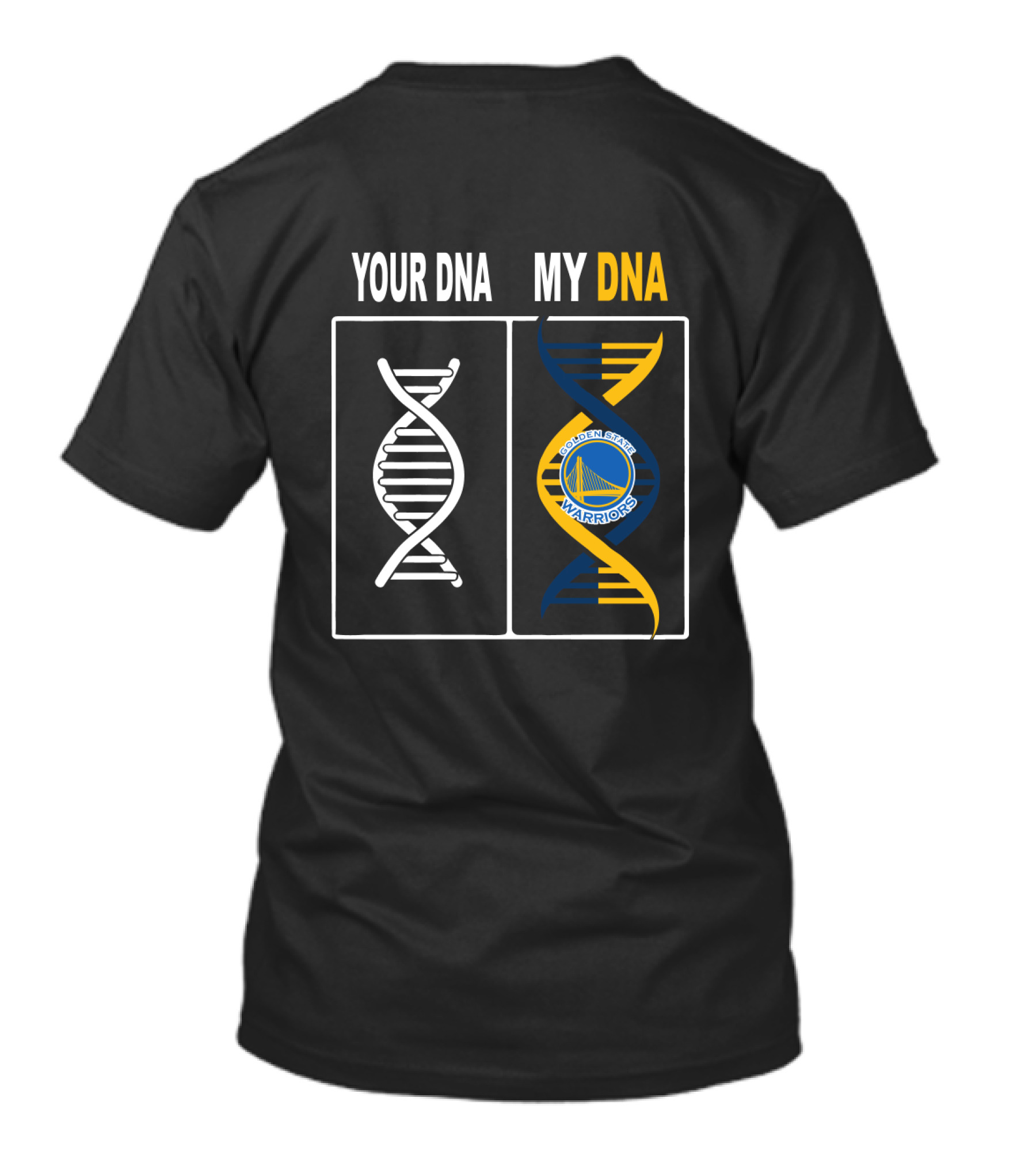 Your Dna My Dna Golden State Warriors Logo Basketball Fan Connection T-Shirt