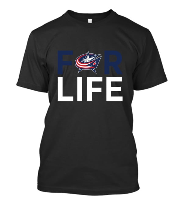 For Life Columbus Blue Jackets Fans T-Shirt