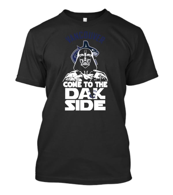 Vancouver Canucks Darth Vader Come To The Dark Side Fan T-Shirt