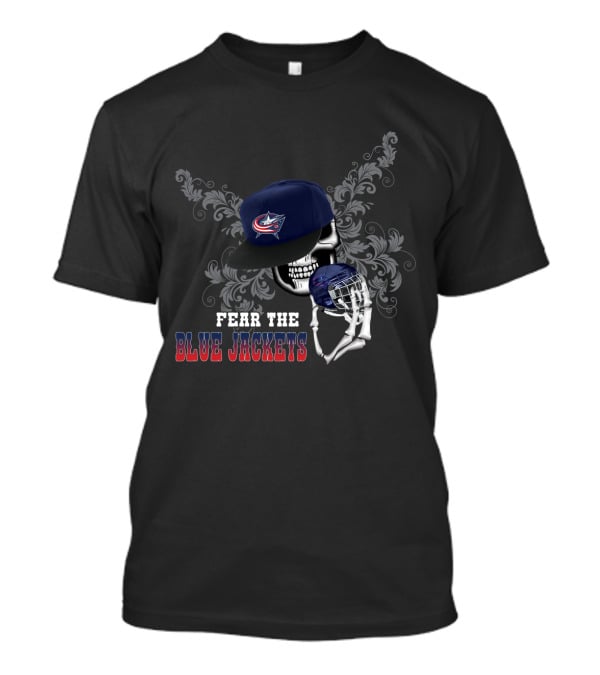 Fear The Columbus Blue Jackets Skull With Hockey Helmet And Hat T-Shirt