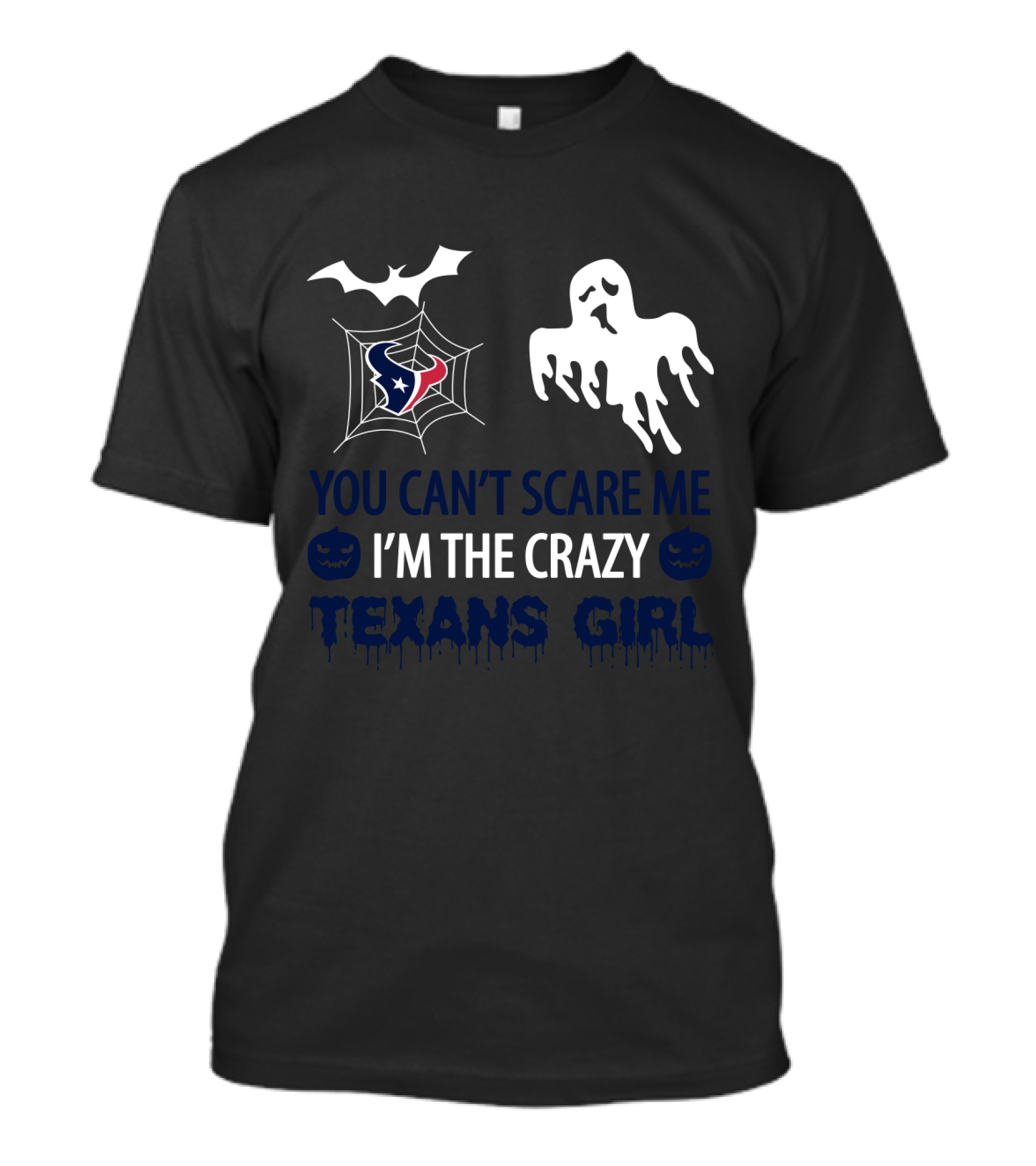 Houston Texans Girl Halloween You Can't Scare Me I'm The Crazy Texans Girl T-Shirt