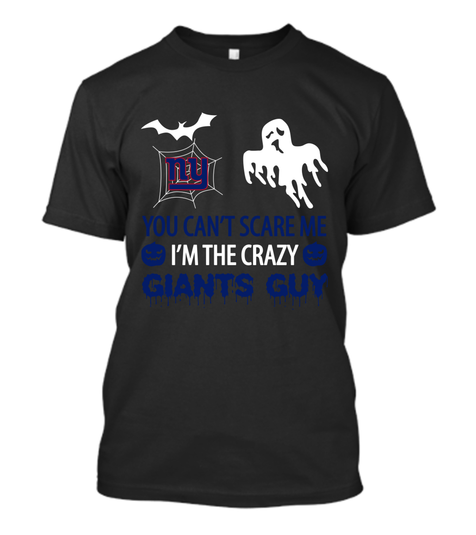 You Can't Scare Me I'm The Crazy Giants Guy Ny Halloween T-Shirt