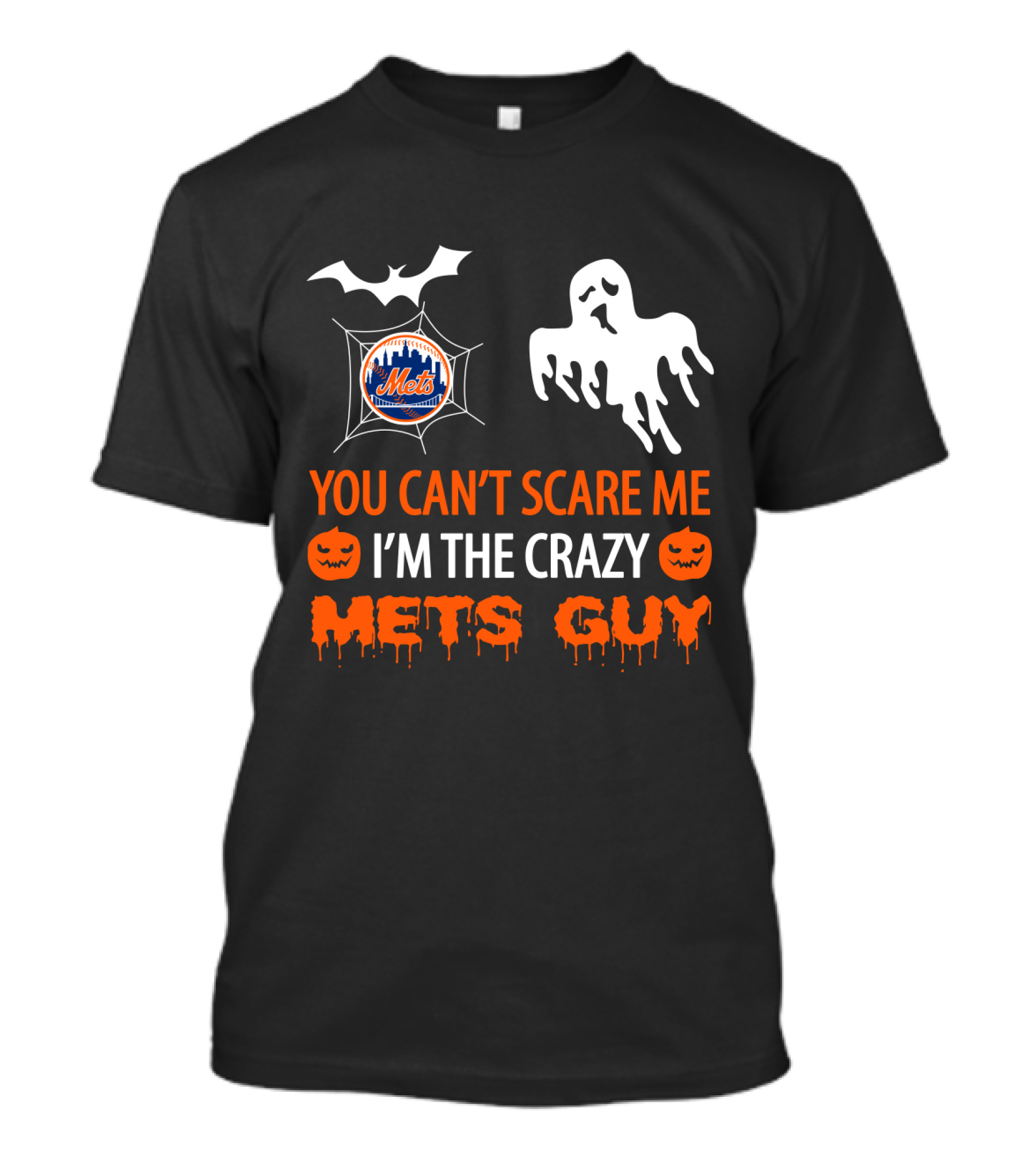 You Can't Scare Me I'm The Crazy Mets Guy Halloween Ghost Pumpkin Bat T-Shirt