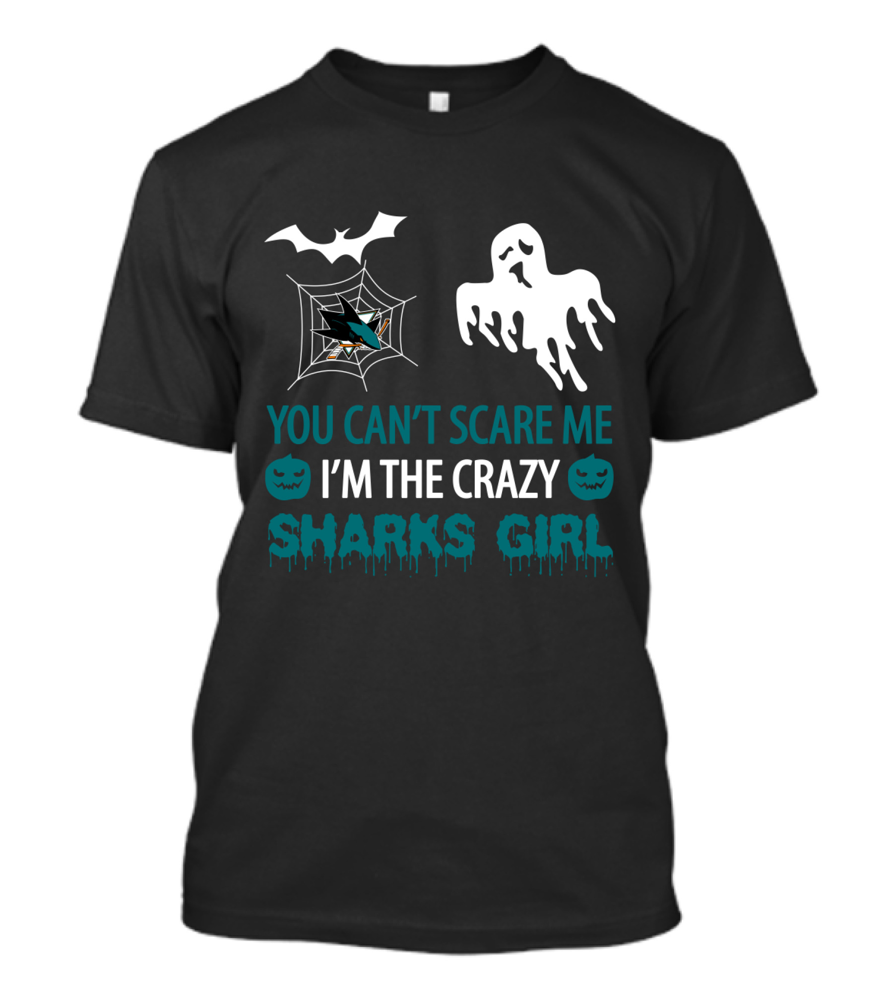 You Can’t Scare Me I’m The Crazy San Jose Sharks Girl Halloween Ghost Bat T-Shirt