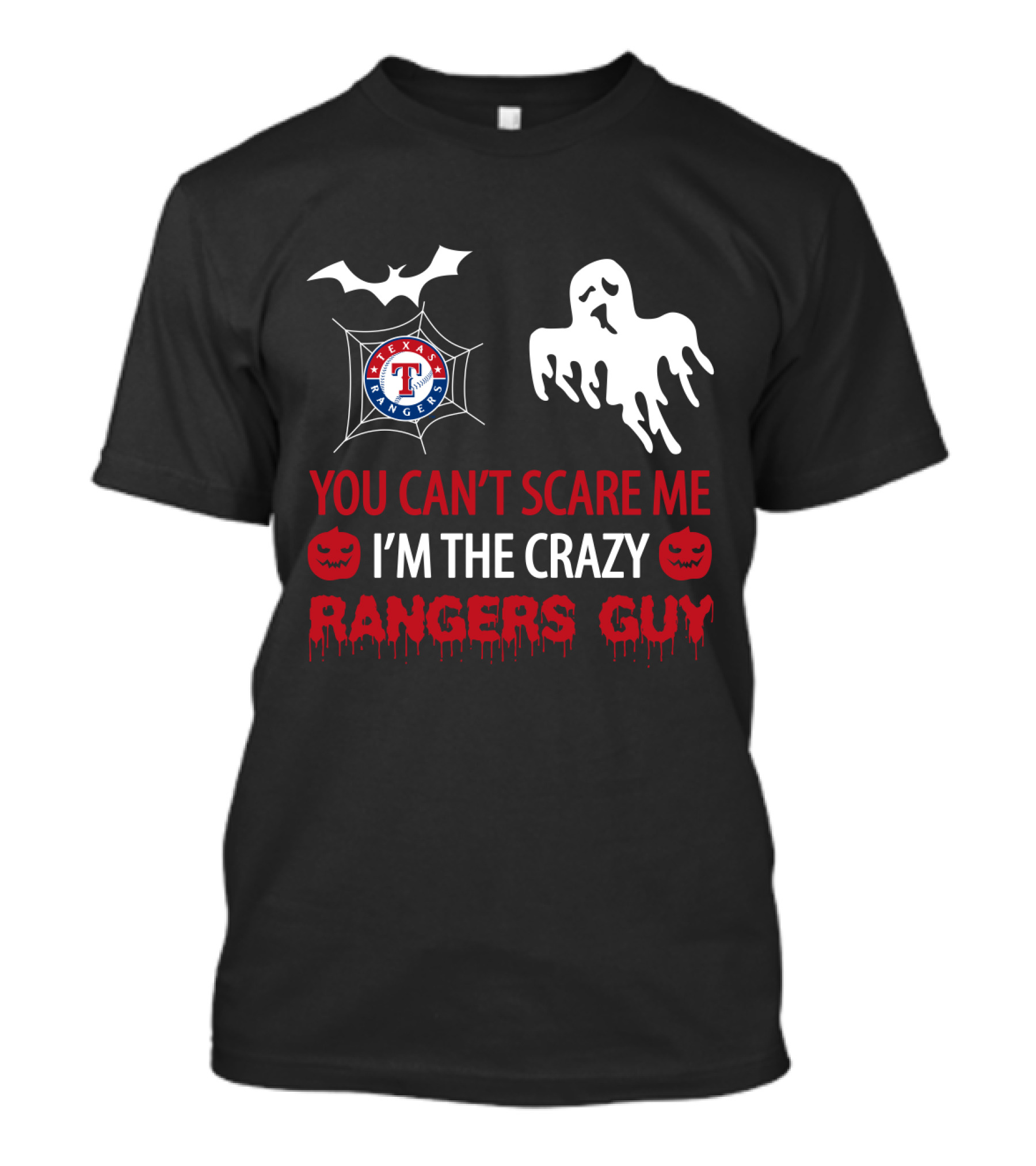 You Can't Scare Me I'm The Crazy Texas Rangers Guy Halloween Ghost Bat Jack-o'-Lantern T-Shirt