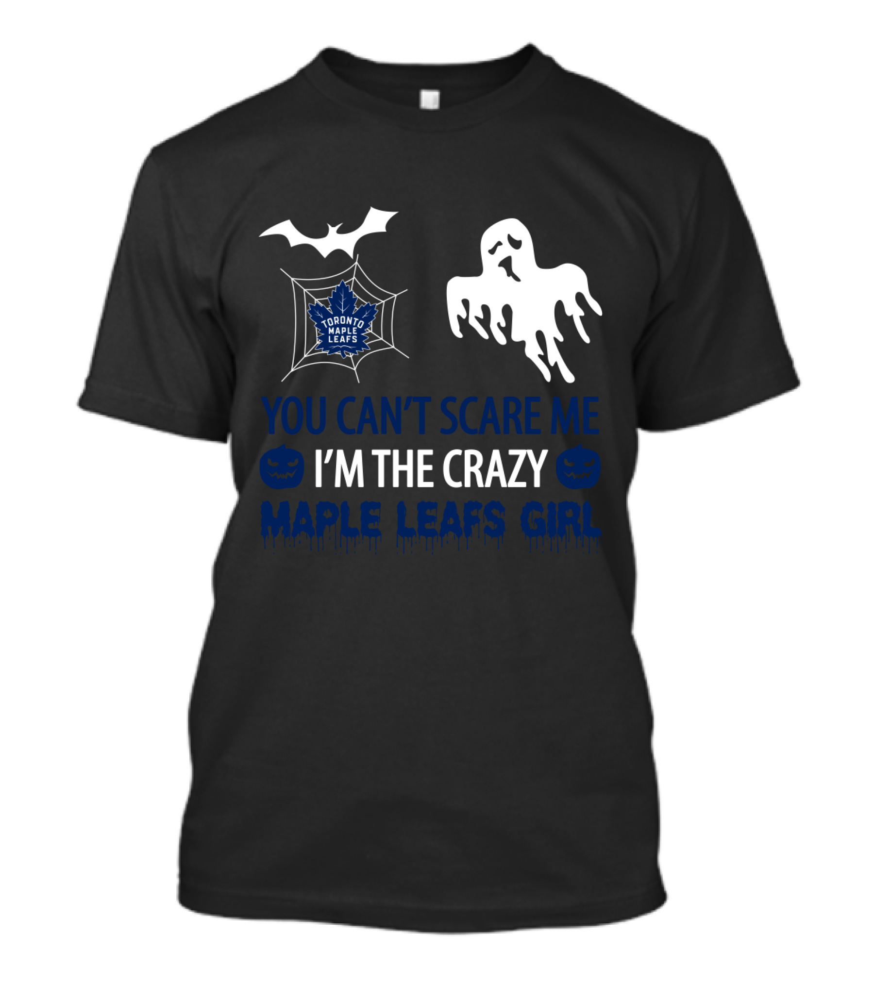 You Can't Scare Me I'm The Crazy Toronto Maple Leafs Girl Halloween Ghost And Bat T-Shirt
