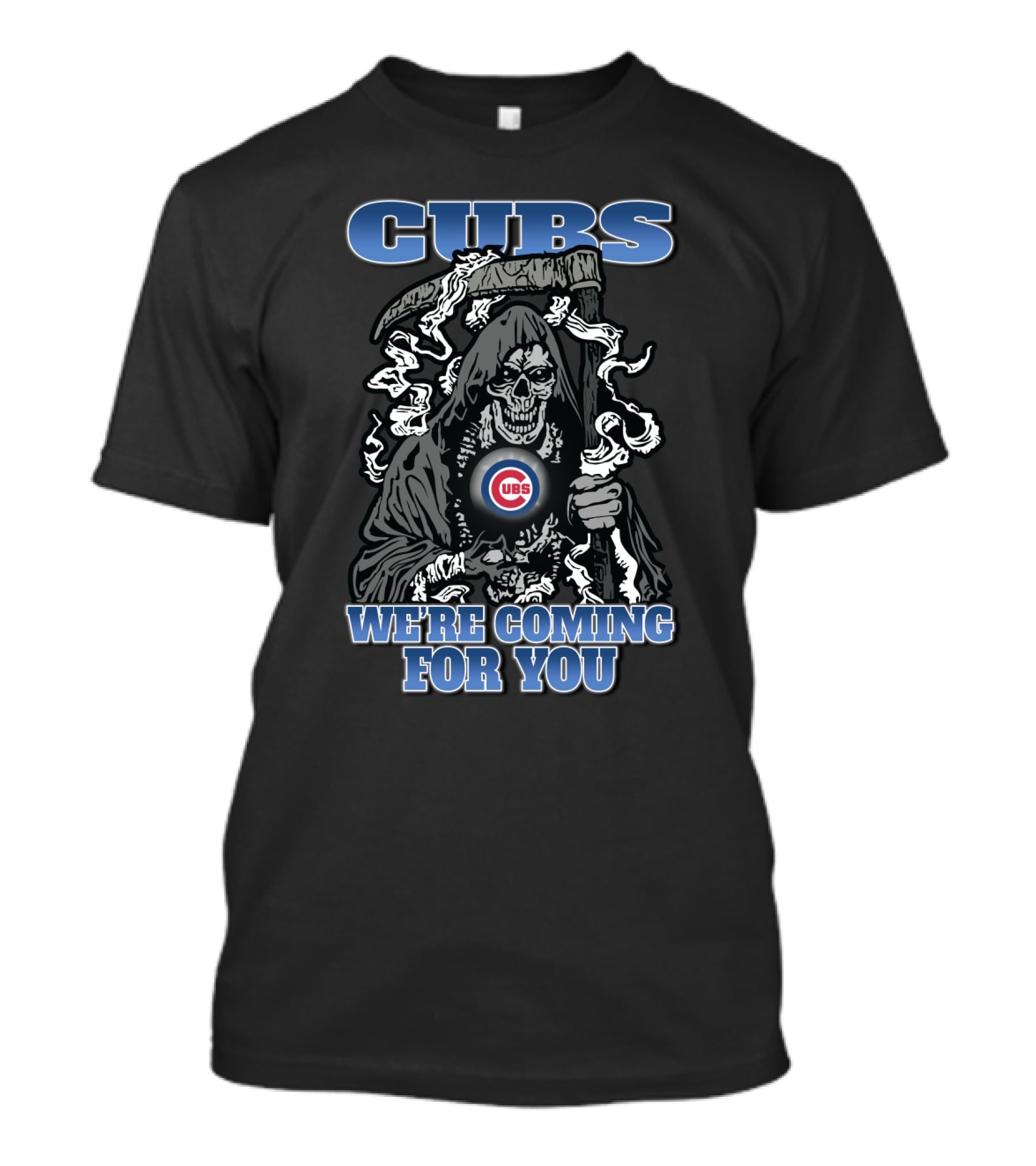 Cubs We're Coming For You Grim Reaper Chicago Fans T-Shirt